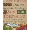 Den nye komplette håndbog i selvforsyning, bog af John Seymour