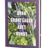 Dyrk grøntsager året rundt, bog af Yen Frydensberg Egebak